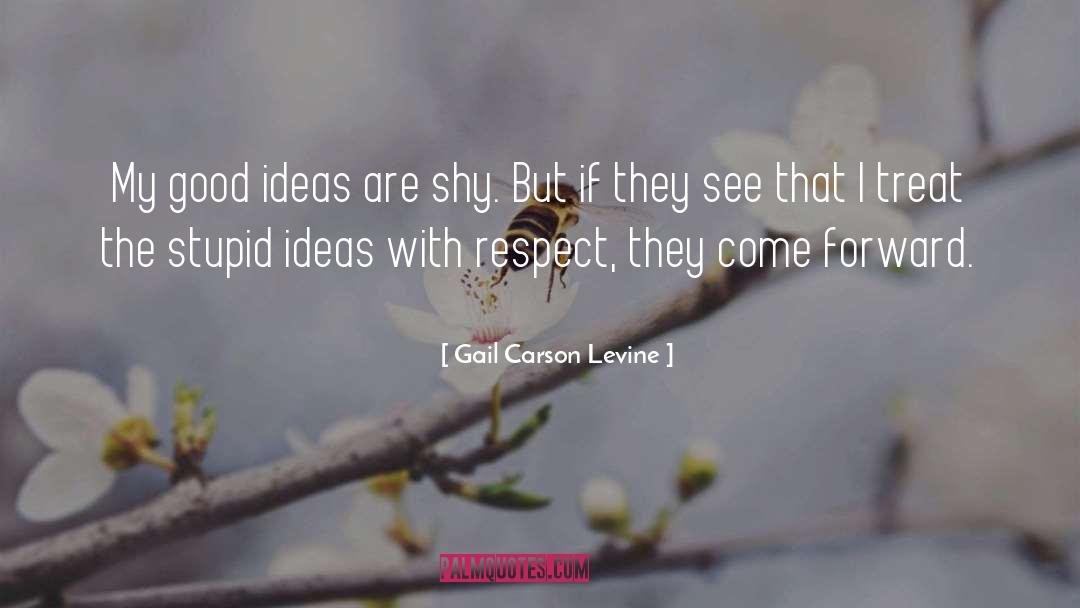 Stupid Ideas quotes by Gail Carson Levine