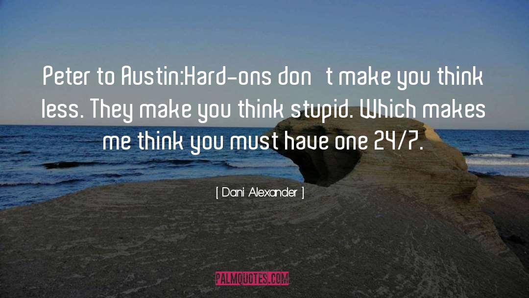 Stupid Jokes quotes by Dani Alexander