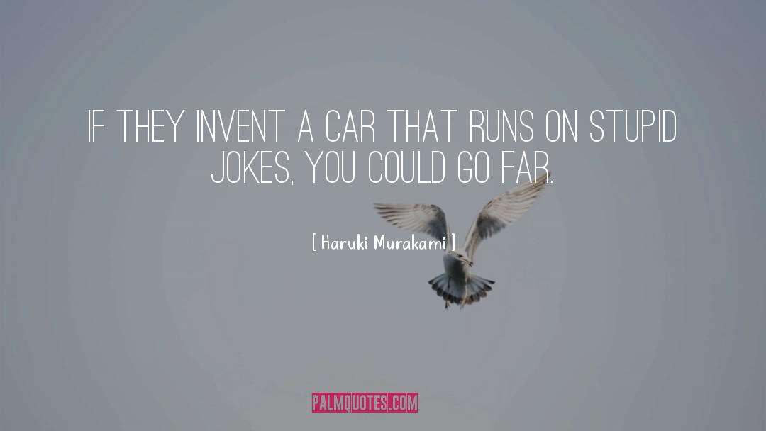 Stupid Jokes quotes by Haruki Murakami