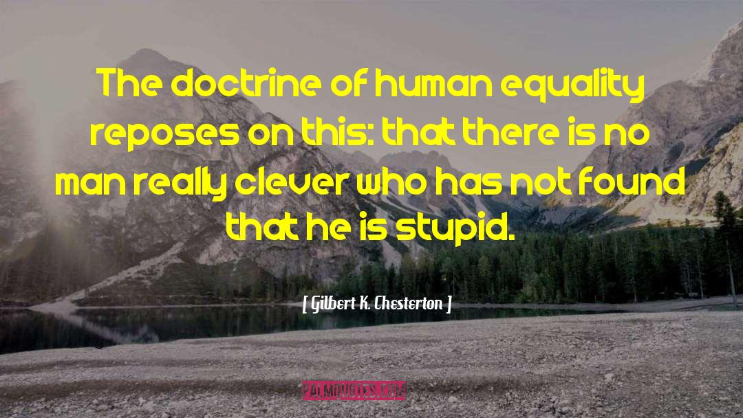 Stupid Men quotes by Gilbert K. Chesterton