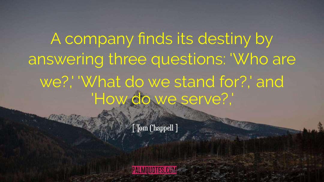 Stupid Questions quotes by Tom Chappell