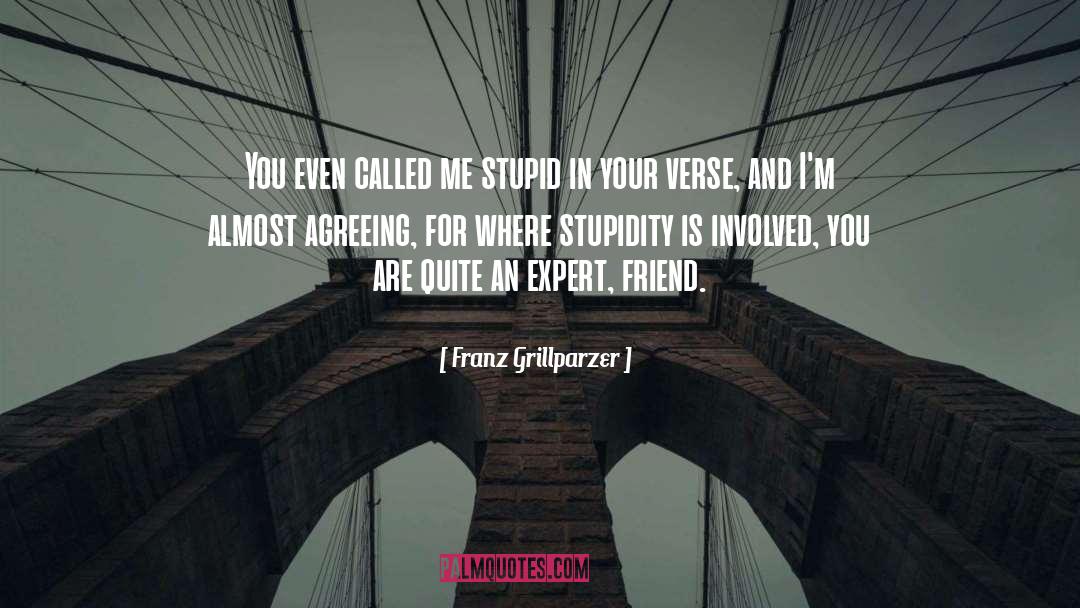 Stupid quotes by Franz Grillparzer