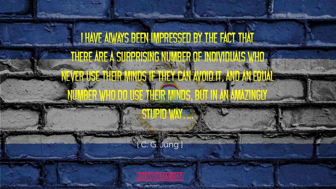 Stupid Reasoning quotes by C. G. Jung