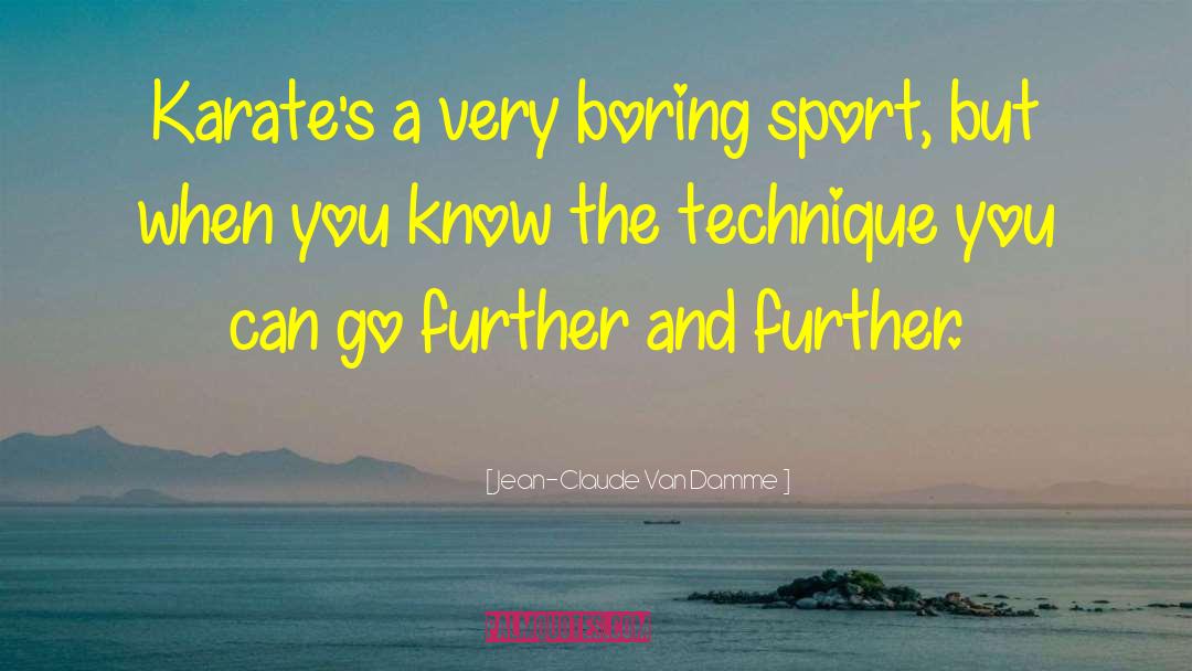 Stupid Sports quotes by Jean-Claude Van Damme