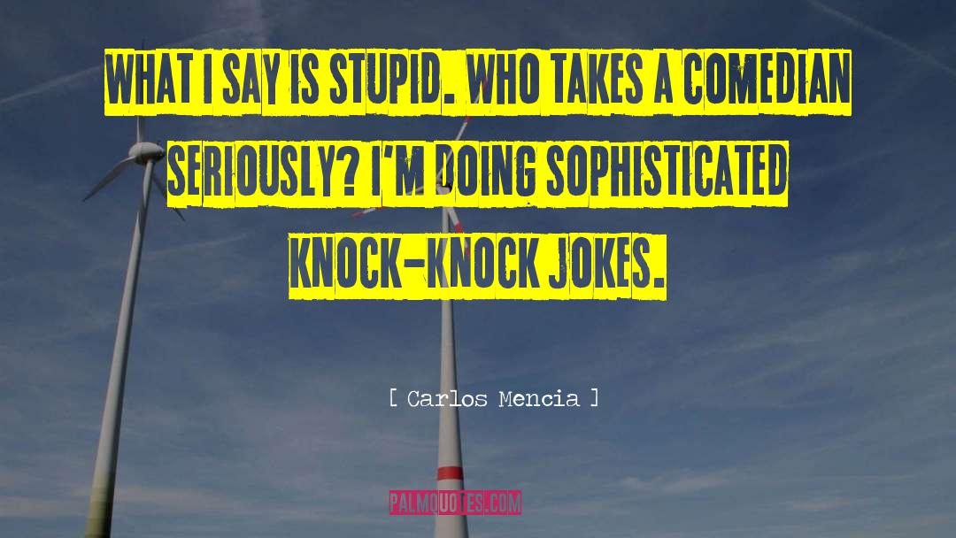 Stupid Stupid Rat Creatures quotes by Carlos Mencia