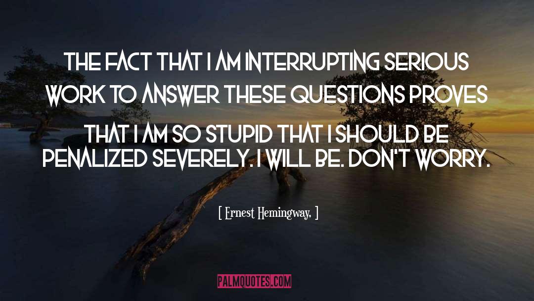 Stupid Stupid Rat Creatures quotes by Ernest Hemingway,