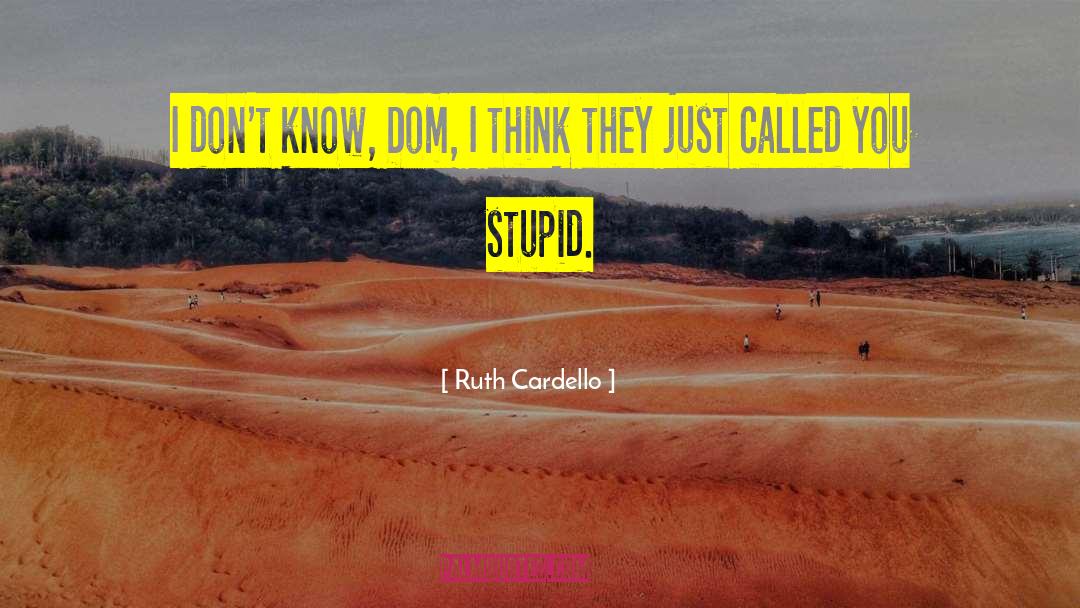 Stupid Wifes quotes by Ruth Cardello