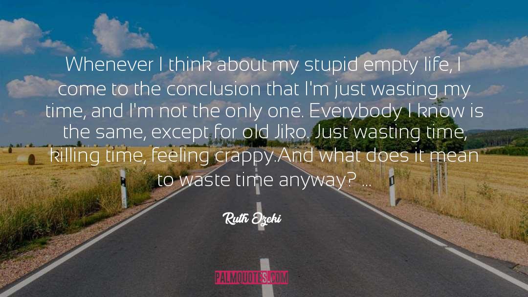 Stupid Wives quotes by Ruth Ozeki