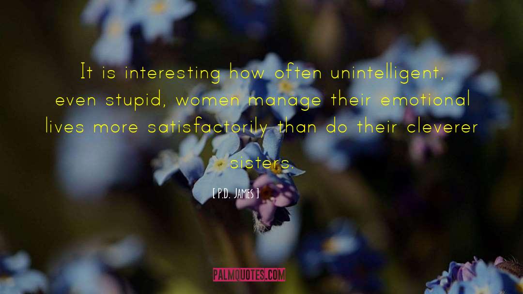 Stupid Women quotes by P.D. James