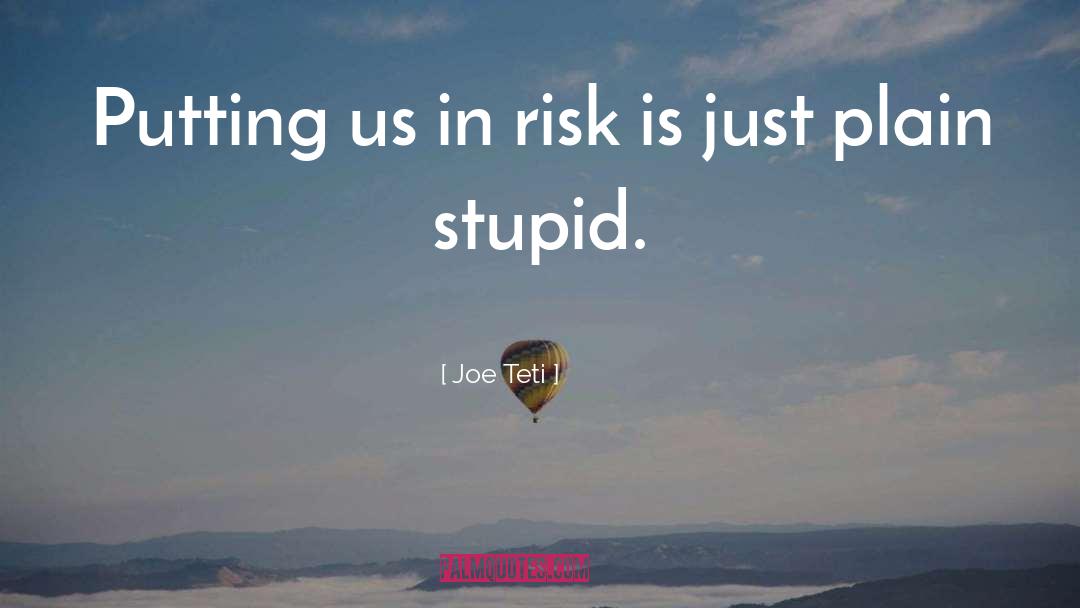 Stupid Women quotes by Joe Teti