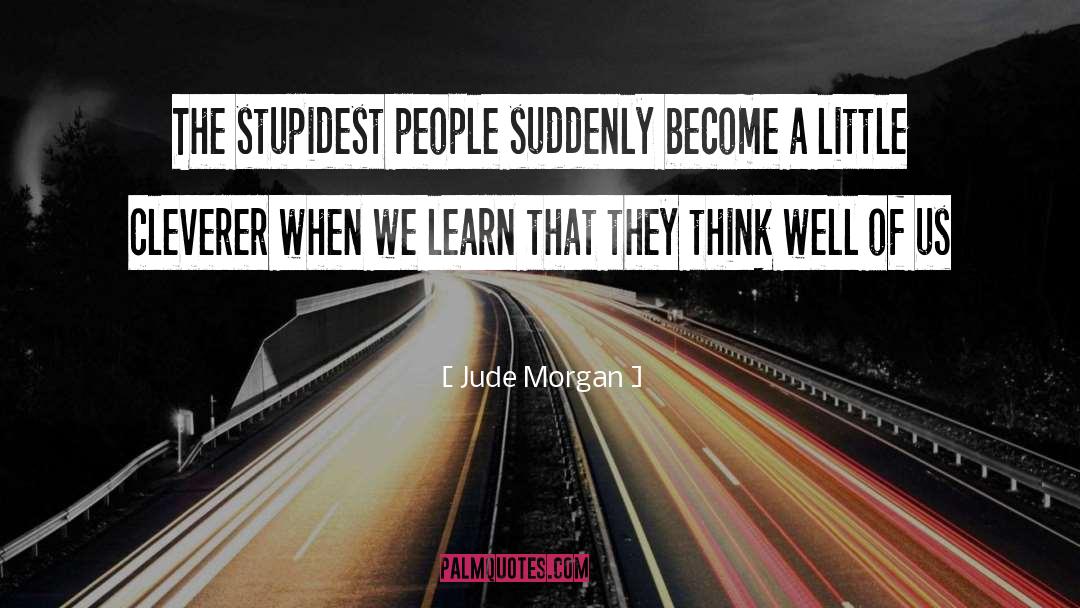 Stupidest Celebrity quotes by Jude Morgan