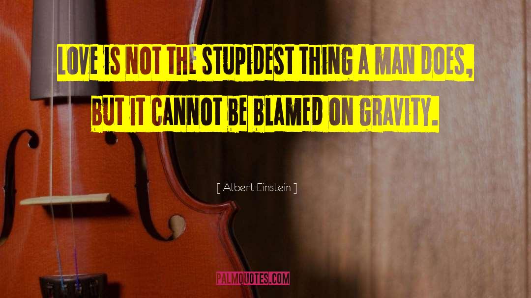 Stupidest quotes by Albert Einstein