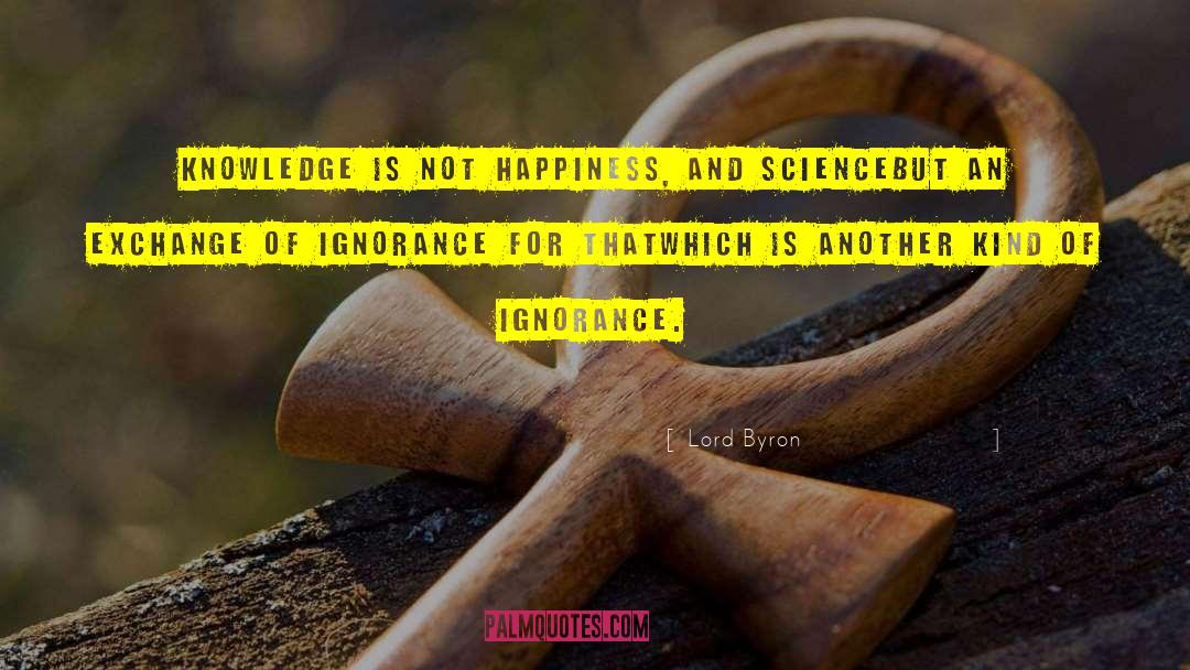 Stupidity And Ignorance quotes by Lord Byron