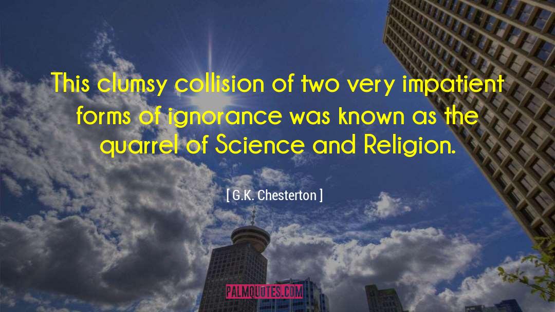 Stupidity And Ignorance quotes by G.K. Chesterton