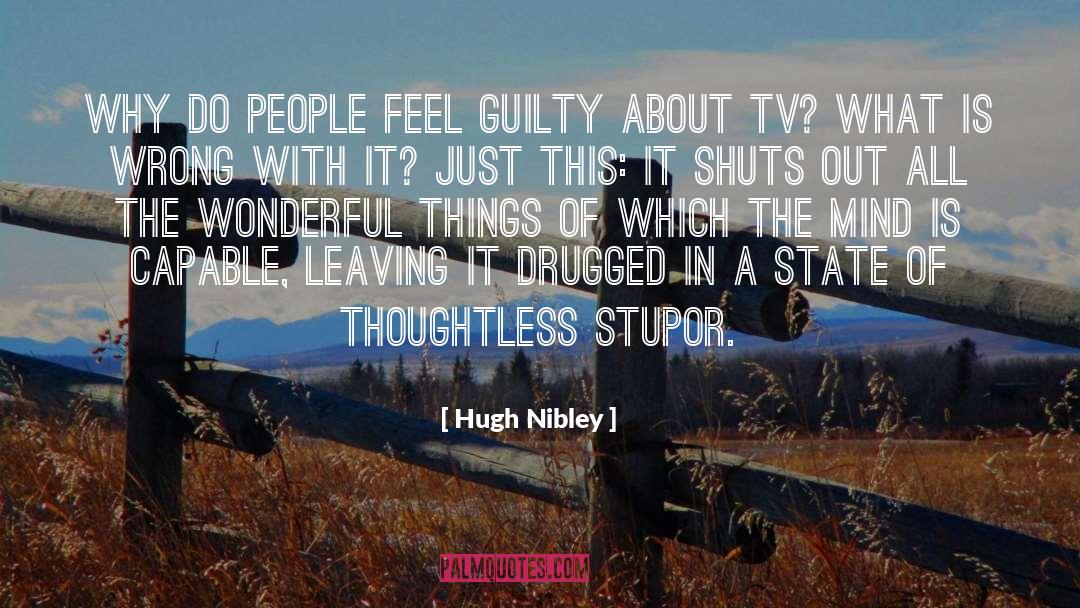 Stupor quotes by Hugh Nibley