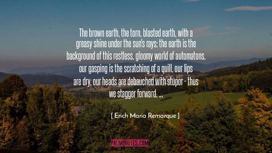 Stupor quotes by Erich Maria Remarque