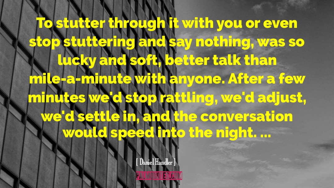 Stuttering quotes by Daniel Handler