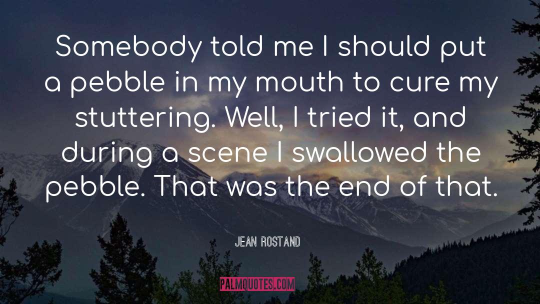 Stuttering quotes by Jean Rostand