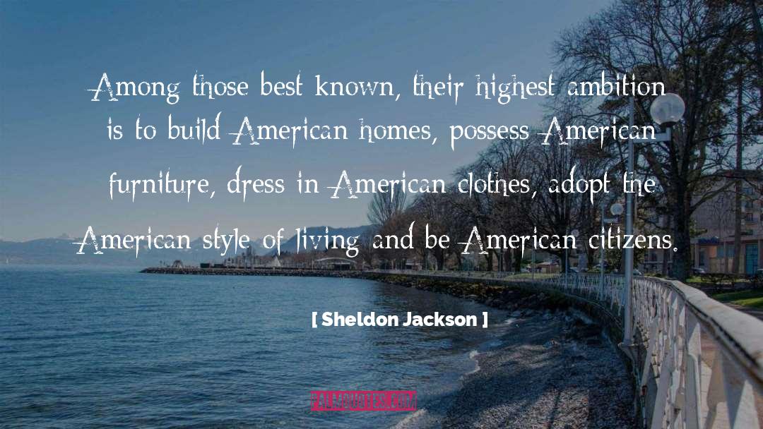 Style Of Living quotes by Sheldon Jackson