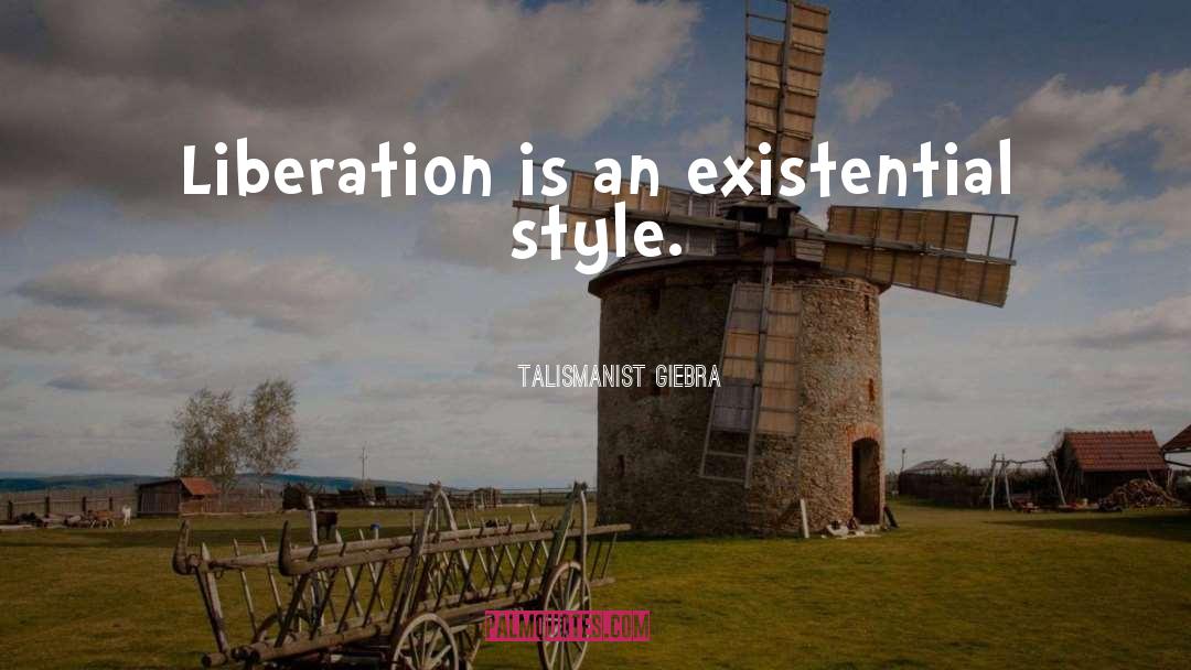 Style quotes by Talismanist Giebra