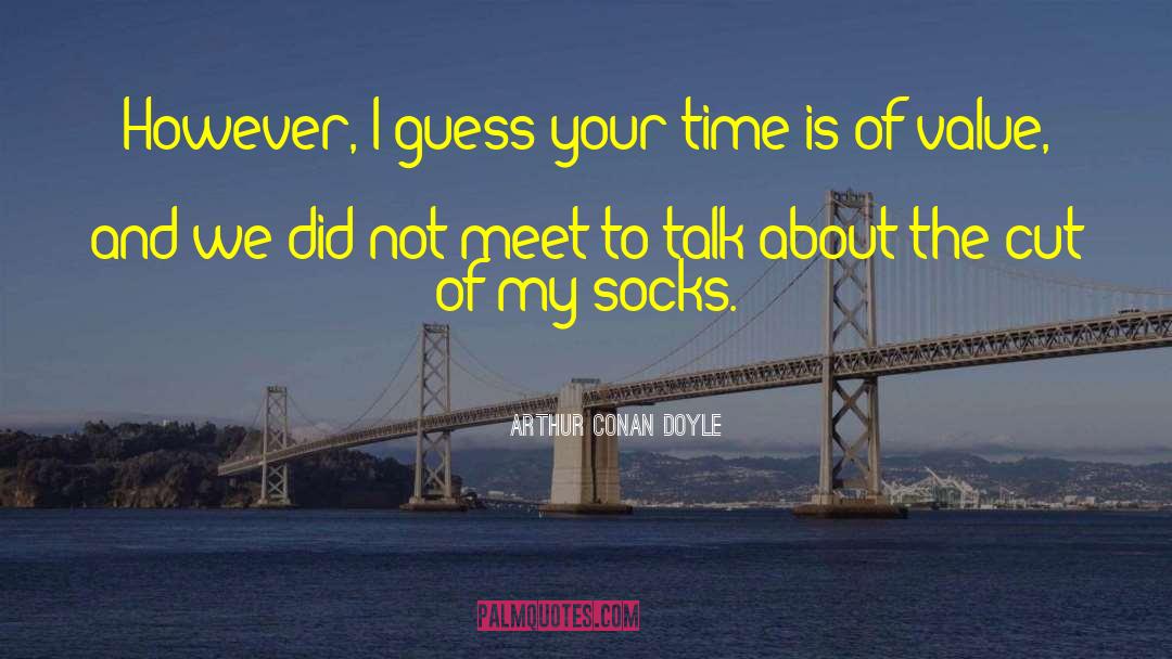 Style Socks quotes by Arthur Conan Doyle