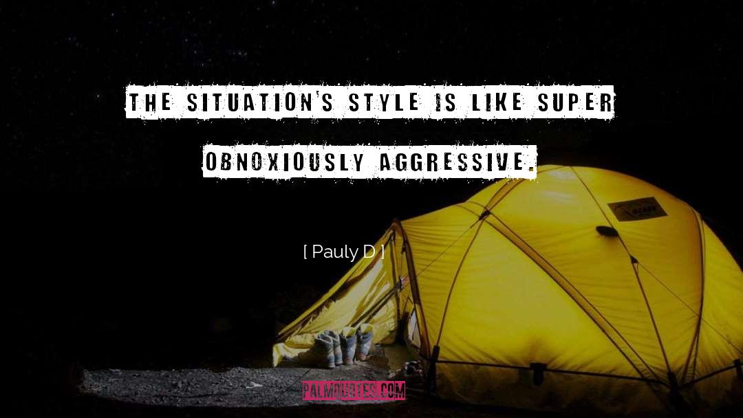 Style Substance quotes by Pauly D