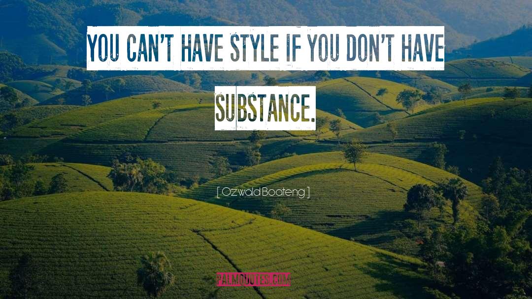 Style Substance quotes by Ozwald Boateng