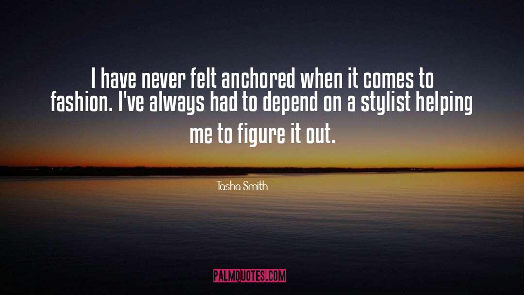 Stylist quotes by Tasha Smith