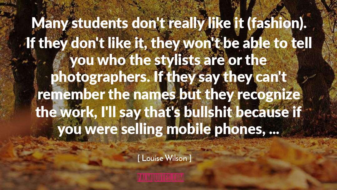 Stylist quotes by Louise Wilson