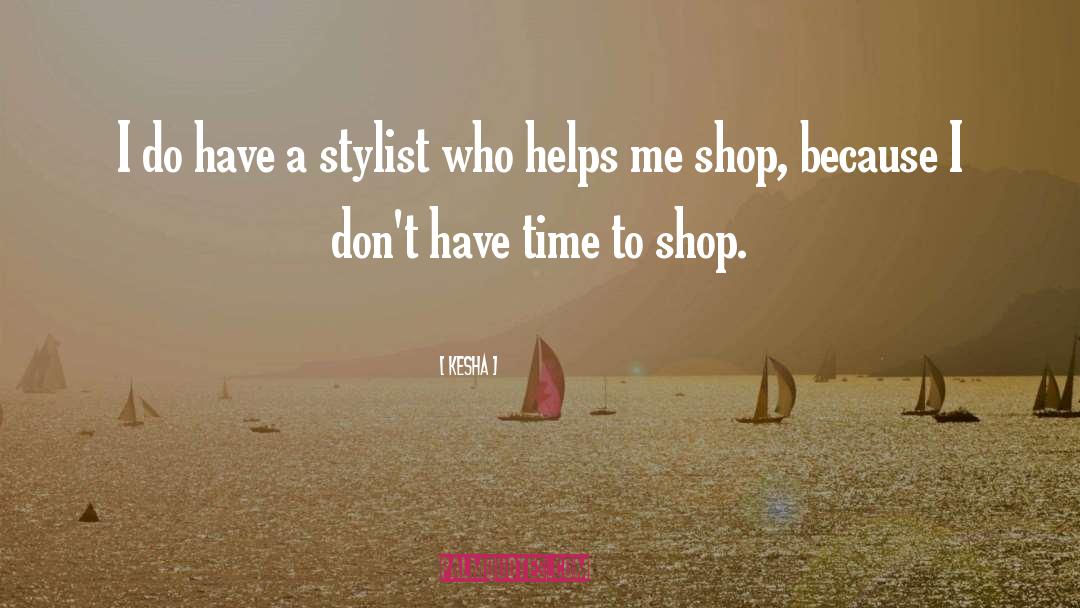 Stylist quotes by Kesha