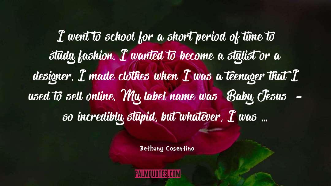 Stylist quotes by Bethany Cosentino