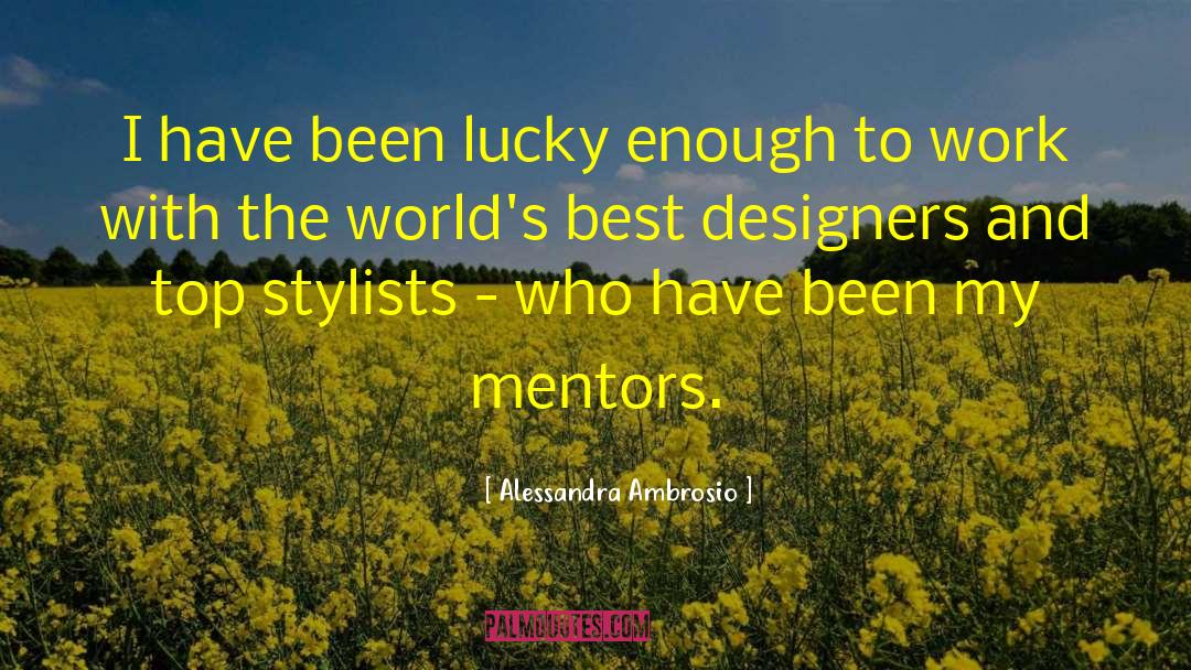 Stylists quotes by Alessandra Ambrosio