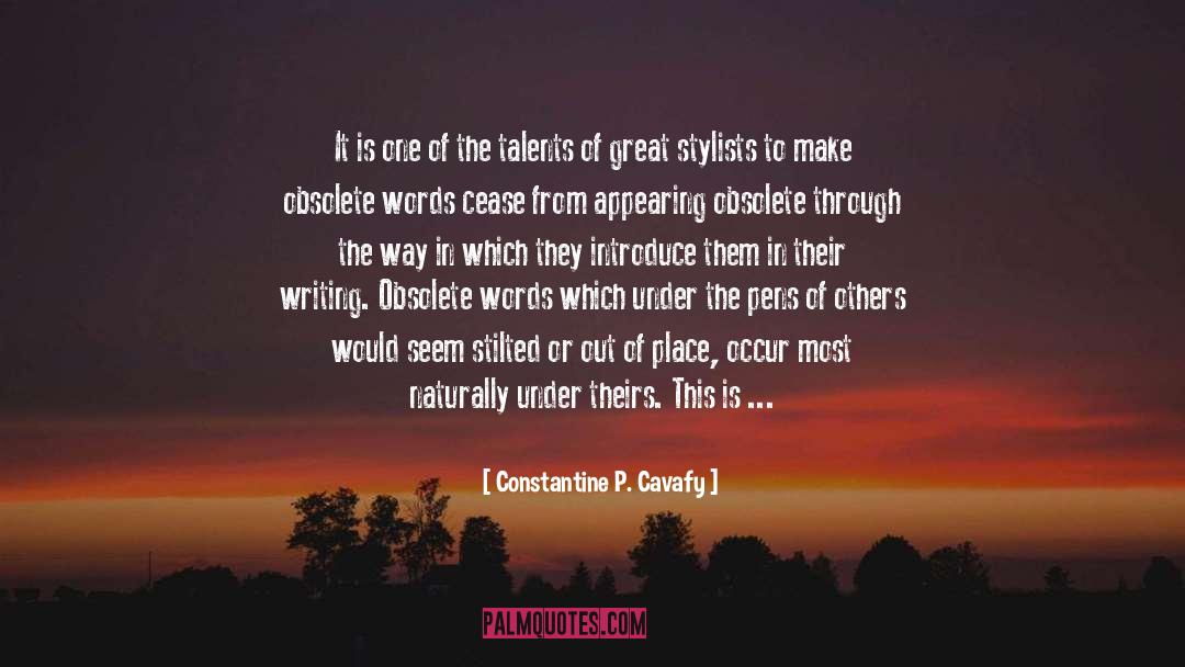 Stylists quotes by Constantine P. Cavafy