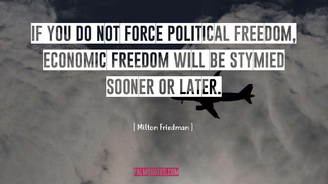 Stymied quotes by Milton Friedman