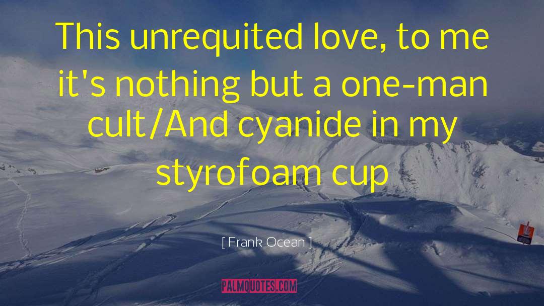Styrofoam quotes by Frank Ocean