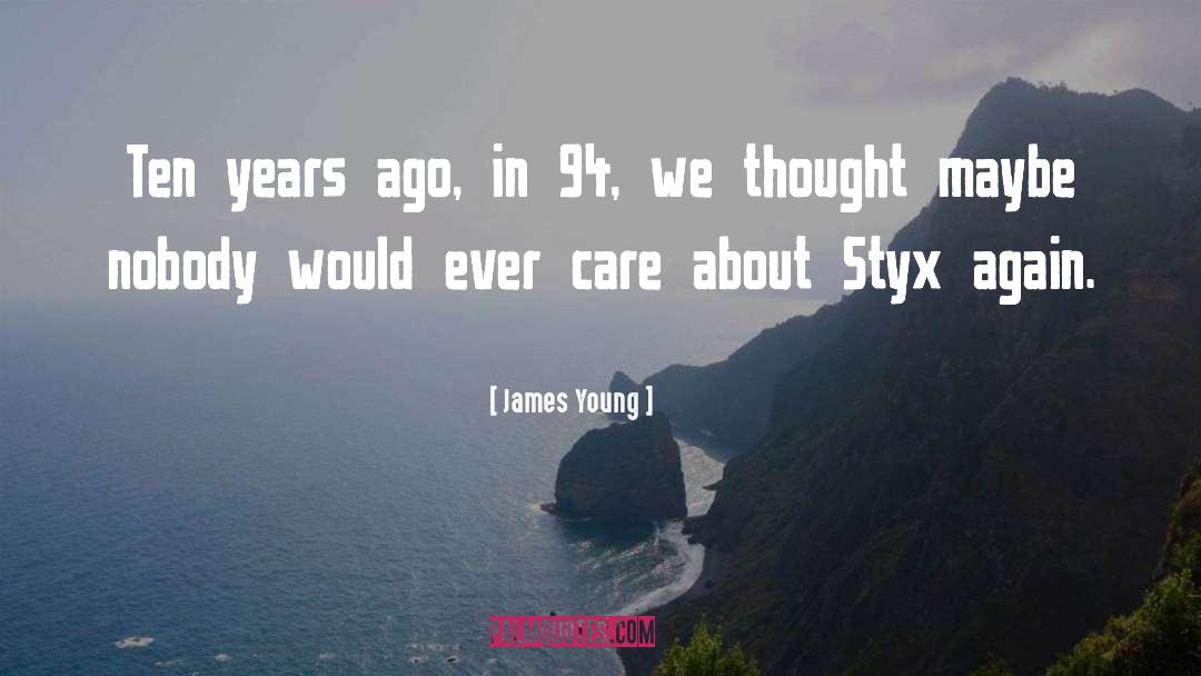 Styx quotes by James Young