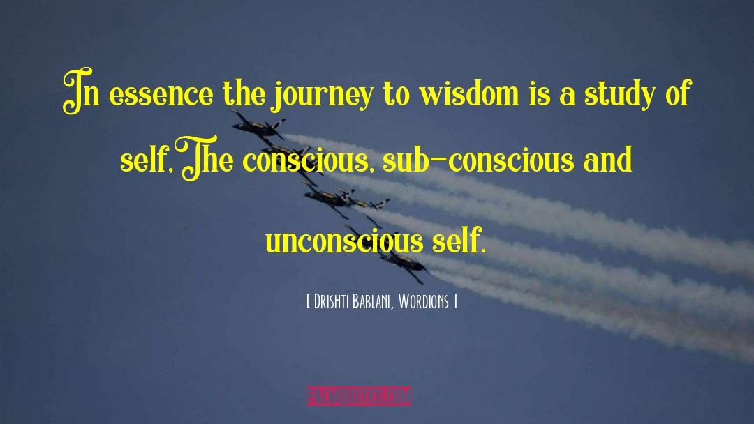 Sub Conscious quotes by Drishti Bablani, Wordions