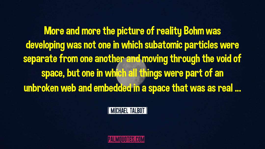 Subatomic Particles quotes by Michael Talbot