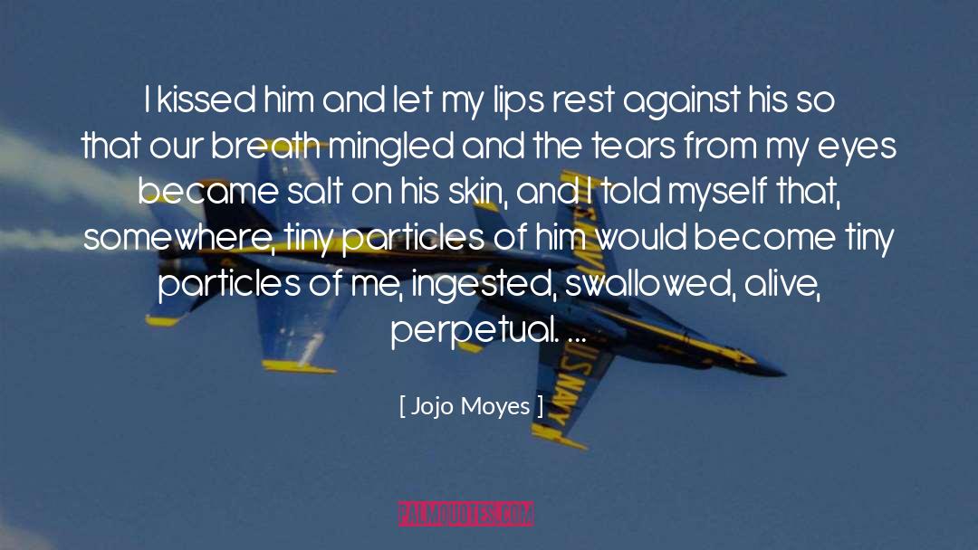 Subatomic Particles quotes by Jojo Moyes