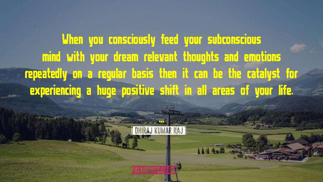 Subconscious Mind Power quotes by Dhiraj Kumar Raj