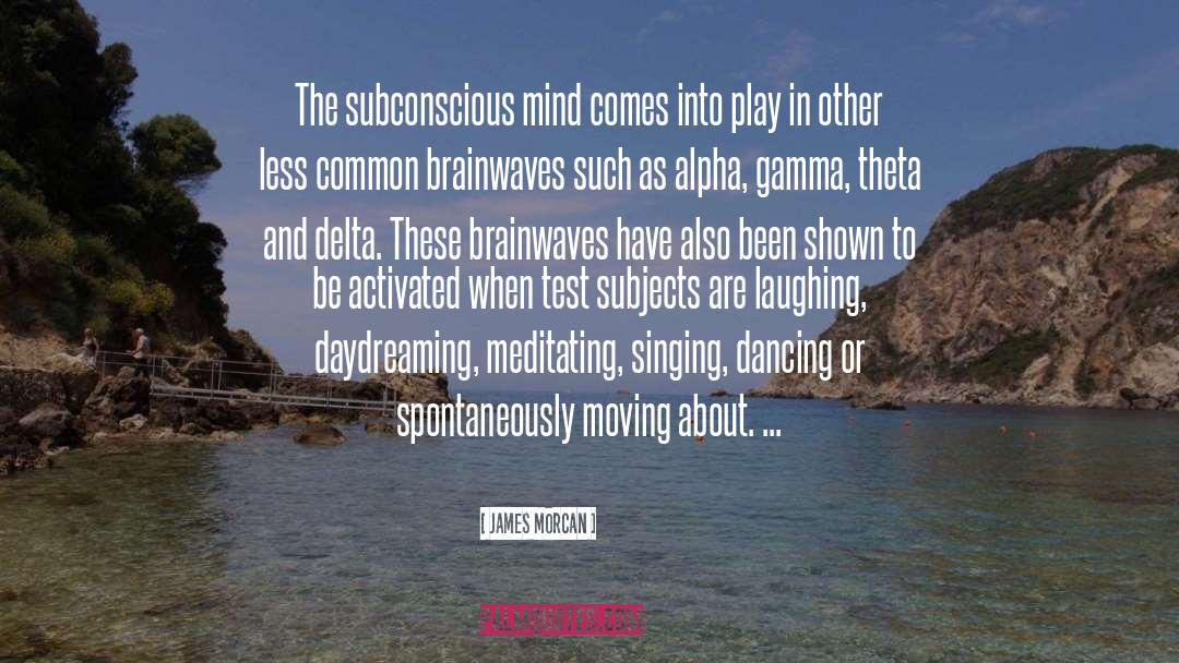 Subconscious Mind quotes by James Morcan