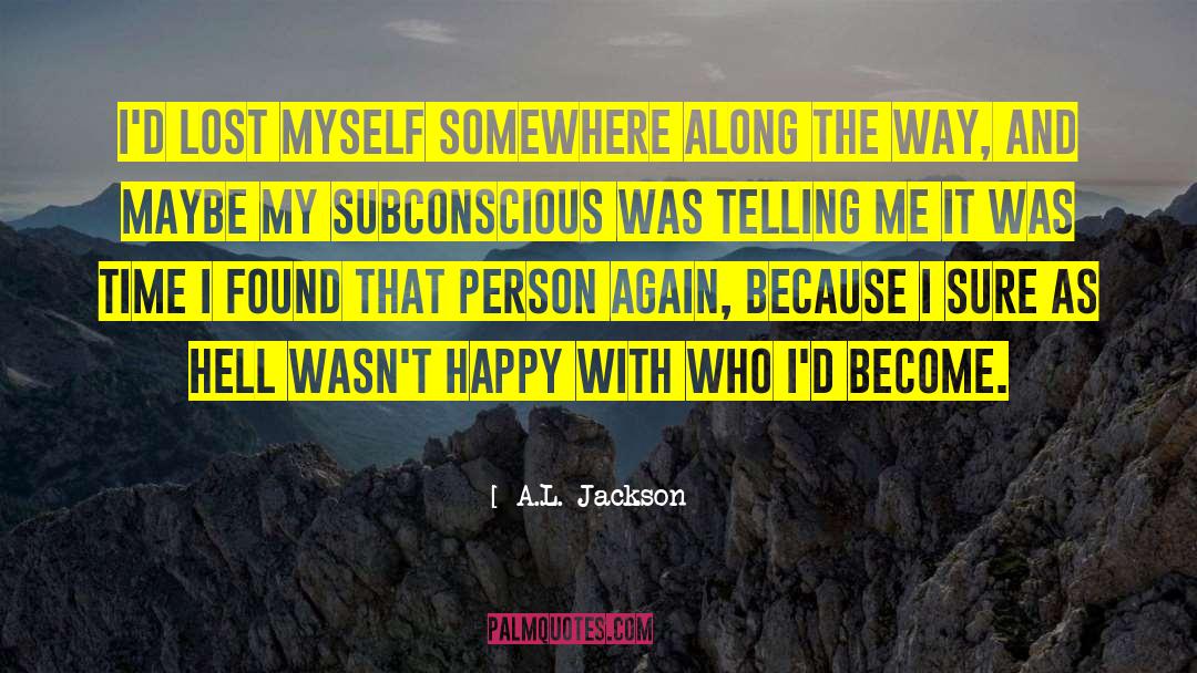 Subconscious quotes by A.L. Jackson