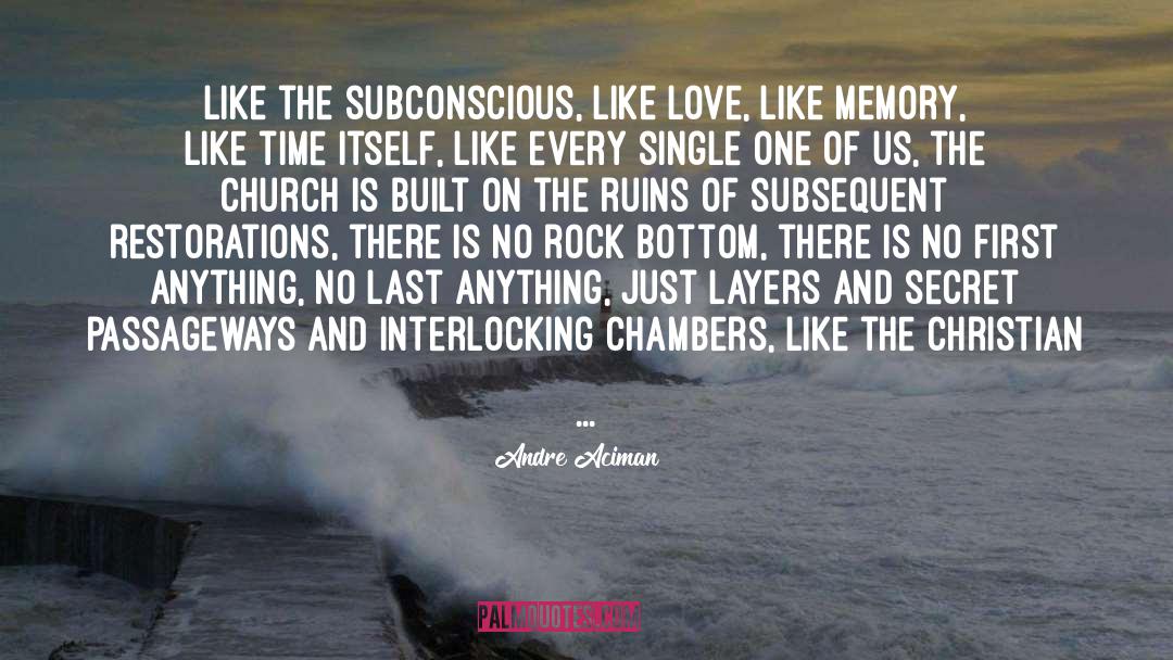 Subconscious quotes by Andre Aciman