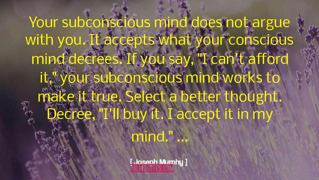Subconscious quotes by Joseph Murphy