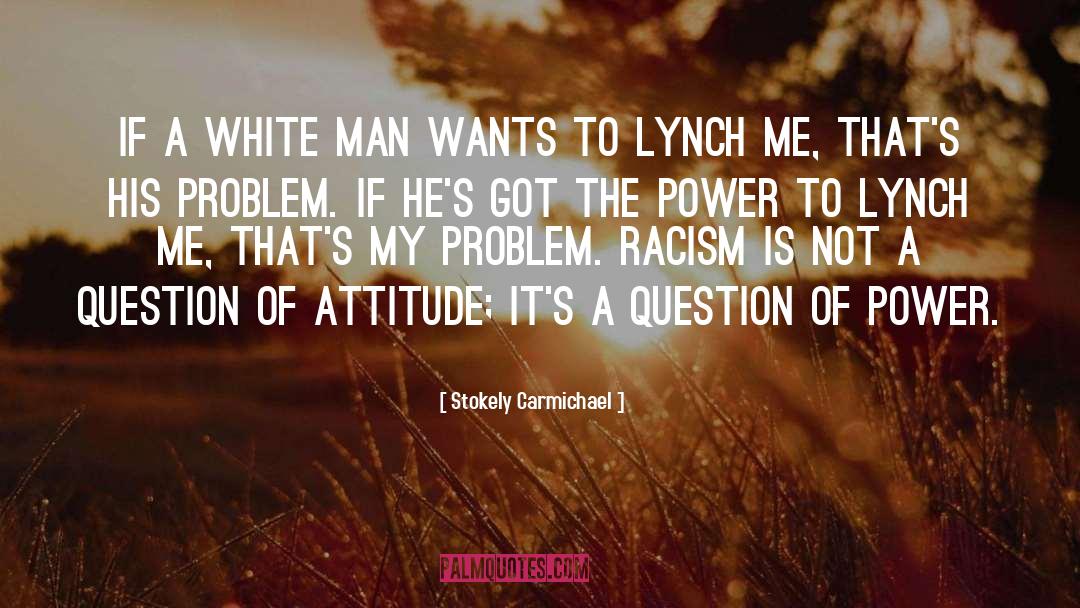 Subconscious Racism quotes by Stokely Carmichael