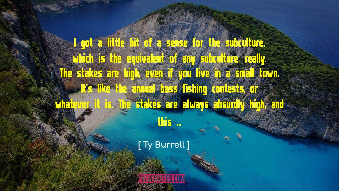 Subculture quotes by Ty Burrell