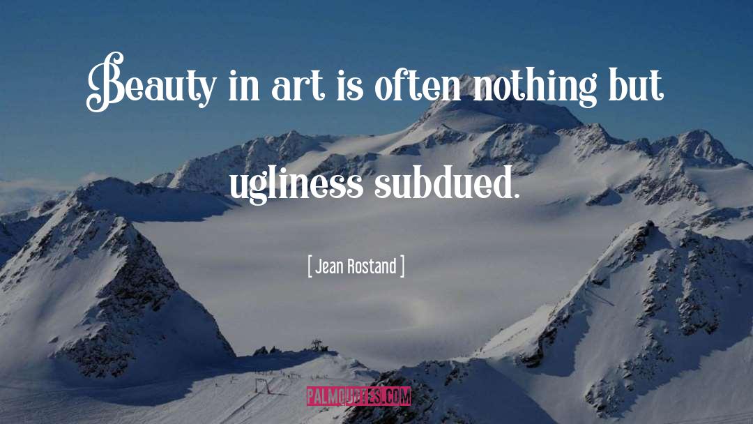 Subdued quotes by Jean Rostand