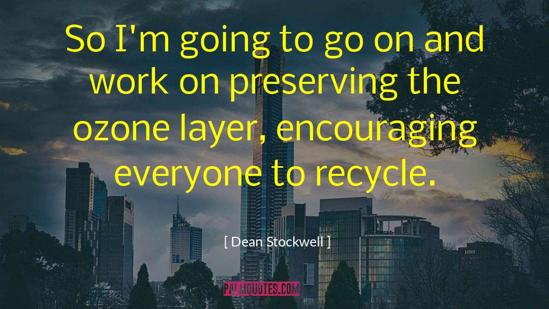 Subfolders Of Recycle quotes by Dean Stockwell