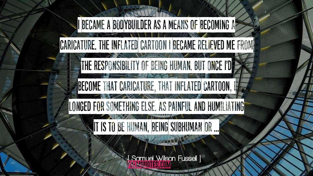 Subhuman quotes by Samuel Wilson Fussell