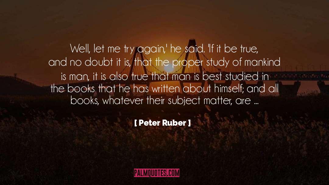 Subject Matter quotes by Peter Ruber